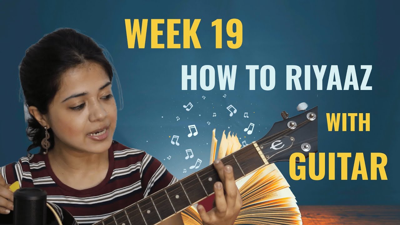 Week 19: How to Riyaaz with a Guitar | Chandrani's Online Music Class