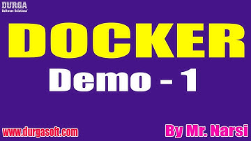 DOCKER tutorials || Demo - 1 || by Mr. Narsi On 21-07-2022 @7AM IST