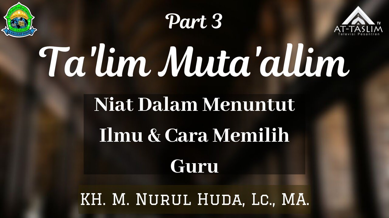 [3] Ta'limul Muta'allim: Niat dalam Menuntut Ilmu dan Cara Memilih Guru