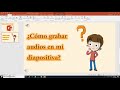 COMO GRABAR AUDIOS EN POWERPOINT (DIAPOSITIVAS) 2020