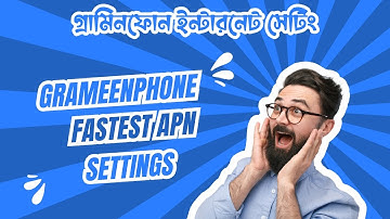 Grameenphone APN Settings for Superfast Internet (Android & iPhone)