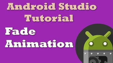 Android Studio Tutorial 10: Fade Animation