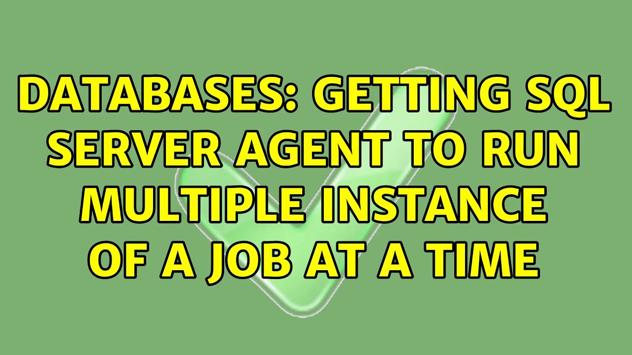 Databases: Getting SQL Server Agent to run multiple instance of a job ...
