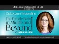 Dr. Louann Brizendine: The Female Brain in Midlife and Beyond