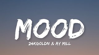 24kGoldn & ay Mill - Mood (Lyrics) Resimi