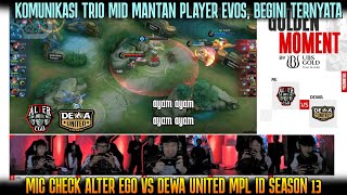 TERNYATA BEGINI KOMUNIKASI REKT & TAZZ ! MIC CHECK ALTER EGO VS DEWA MPL SEASON 13