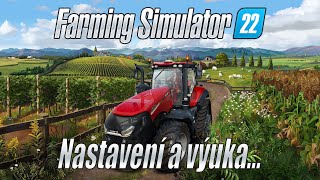 🚨 Farming Simulator 22 - Moje první spuštění, nastavení a výuka... (4K)