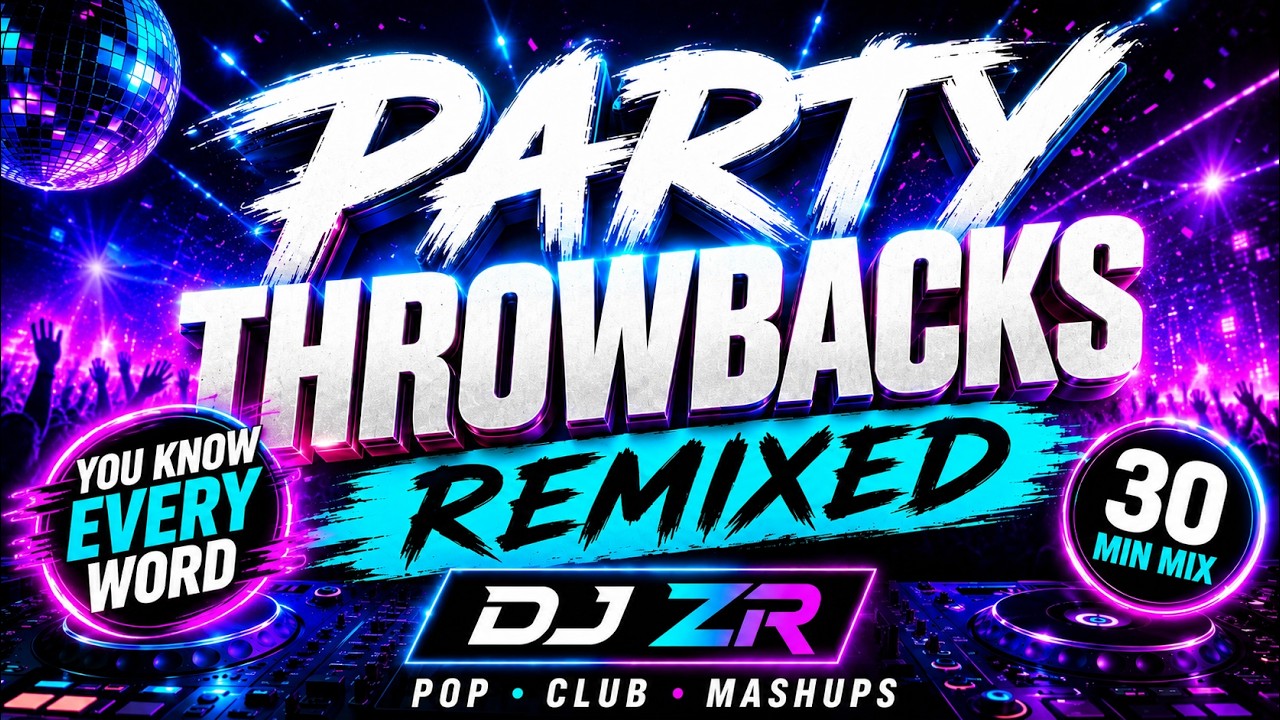 Party Throwbacks Remixed 2026 DJ ZR mix artwork