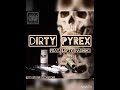 Ditry Pyrex Feat. Lefty Pachino