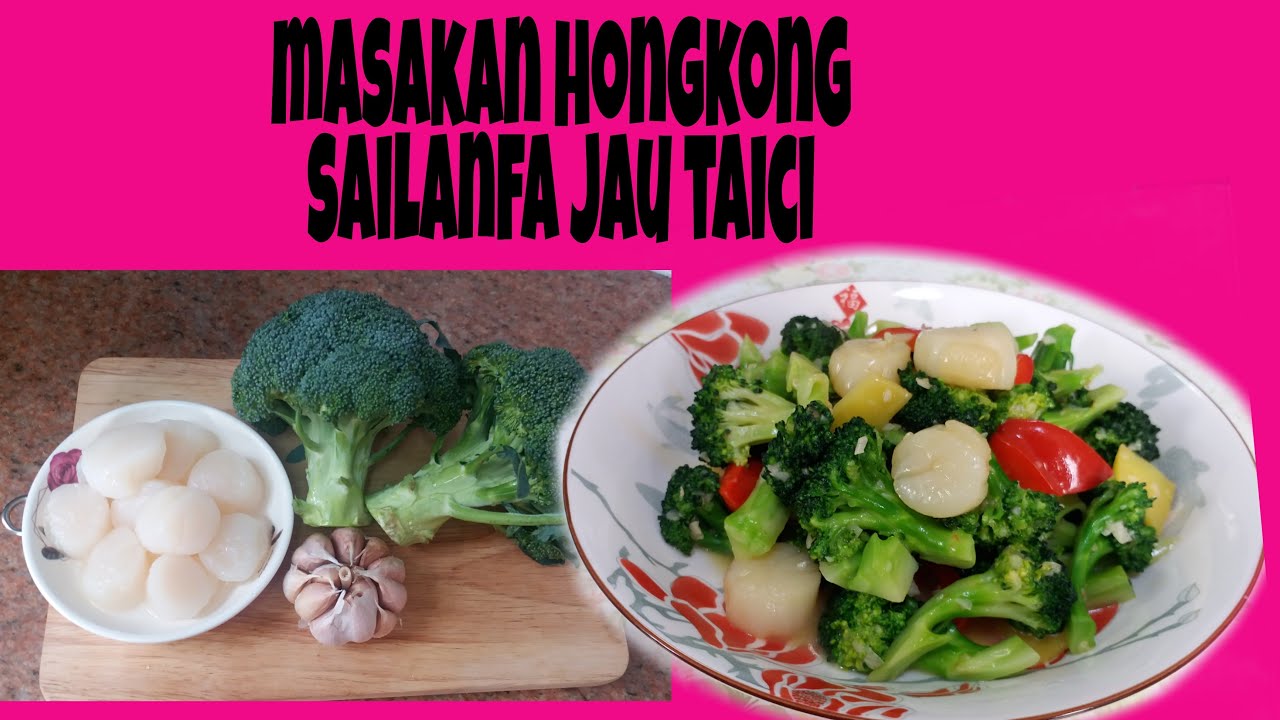 Masakan hongkong sailanfa jau taici brokoli hijau rahasianya supaya dimasak tetap hijau