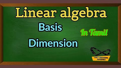 Basis and dimension of a vector space |Definition & Examples Linear algebra| Limit breaking tamizhaz