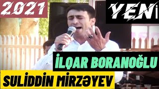 SULİDDİN MİRZƏYEV,İLQAR BORANOĞLU. TOYDA MÖHTƏŞƏM SÜPER İFA 2021 Resimi