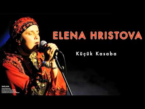 Elena Hristova - Küçük Kasaba [ Baklava © Kalan Müzik ]