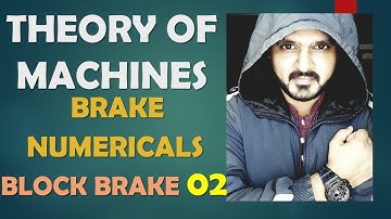 BLOCK BRAKE NUMERICAL 02 | BRAKE PROBLEMS | MSBTE | THEORY OF MACHINES | MECHANICAL ENGINEERING