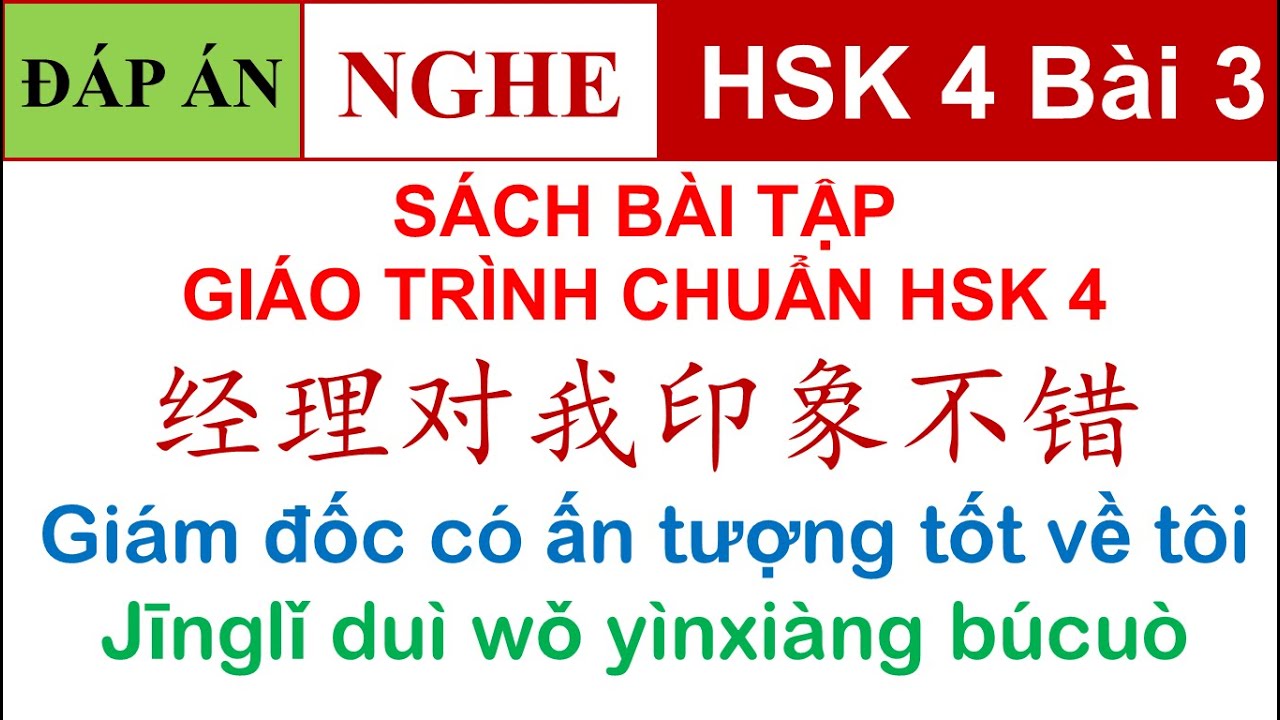 Luyện thi HSK 4 có đáp án | Bài tập Giáo trình chuẩn Standard course HSK 4 Bài 3 (NGHE)