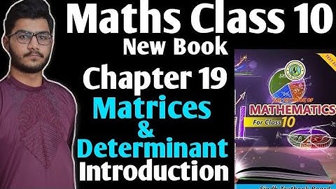 Maths class 10 new book chapter 19 Matrices & Determinant Introduction Sind text book board