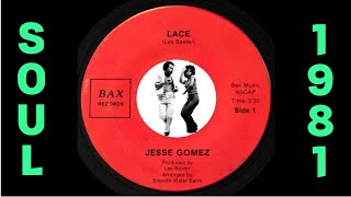 Jesse Gomez - Lace [Bax] 1981 Modern Soul 45