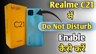 How To Enable DND in Realme C21 | Realme C21 में Do Not Distrub Use कैसे करें | AksTech4u