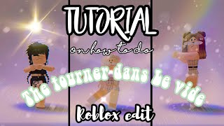 HOW TO MAKE THE TOURNER DANS LE VIDE ROBLOX EDIT | tutorial