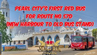 Pearl City's 1st RED BUS for Route no 57D (New Harbour to Old Bus stand) @NattarRajaPhotography screenshot 1