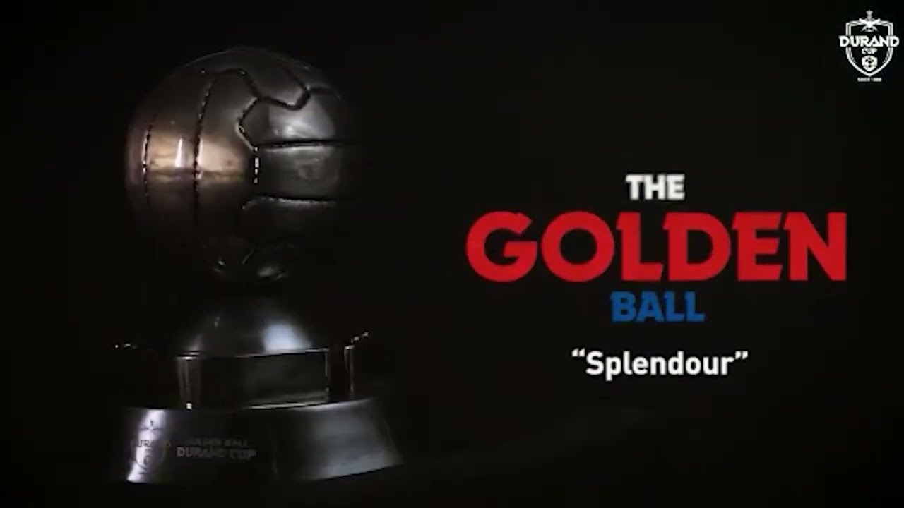 Golden Ball | Durand Cup 2023