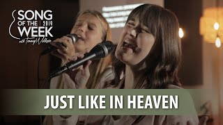 Video thumbnail of "Song of the Week 2019 – #24 – “Just Like in Heaven”"