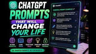 ChatGPT Prompts That Will Change Your Life
