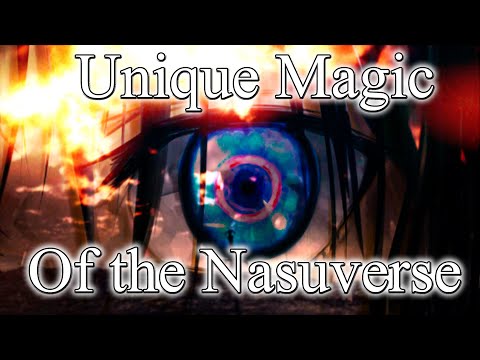 Unique Magic Of The Nasuverse