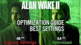 Alan Wake 2 | OPTIMIZATION GUIDE | Every Setting Tested | Best Settings