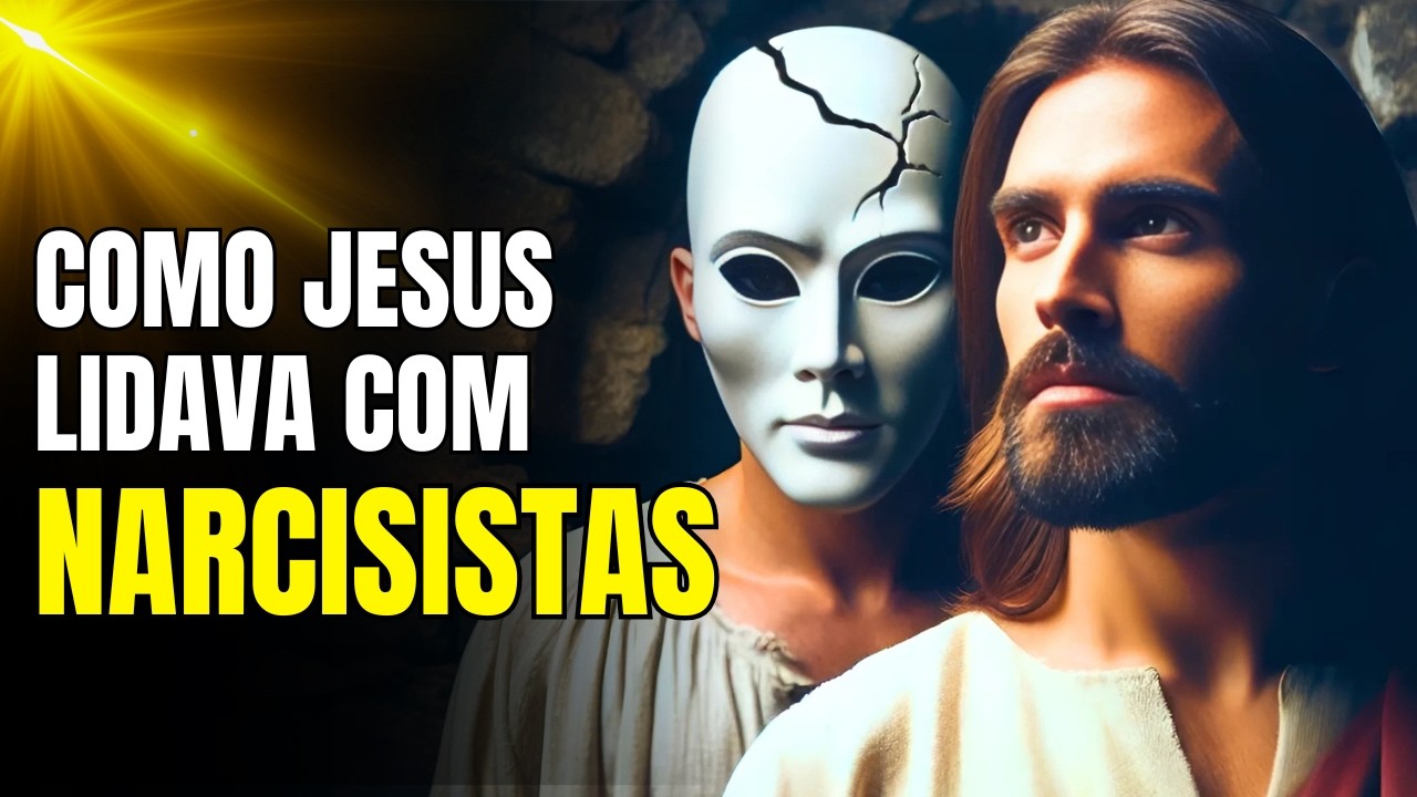 Como Jesus Lidou com Narcisistas ao Longo de Sua Jornada?