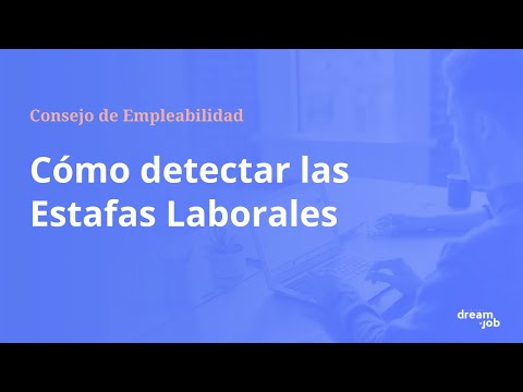 Cómo detectar las Estafas Laborales