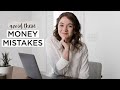 7 Money MISTAKES To Avoid In Your 20’s (+ What You Should Be Doing INSTEAD)