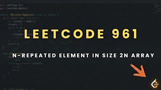 Tackling Leetcode 961. N-Repeated Element in Size 2N Array