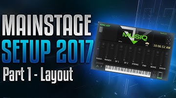 2017 Mainstage Setup - Part 1 - The Layout