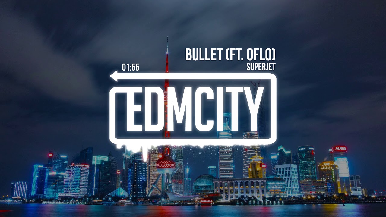 SuperJet - Bullet (ft. OFLO)
