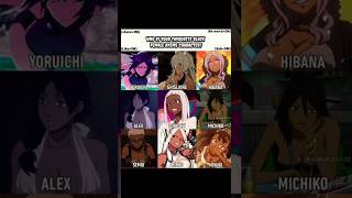Who is is your favourite black female character in anime?🤔💖#anime#animeshort#animegirl