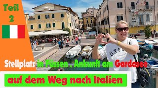 Vlog2 Top Stellplatz in Füssen /Ankunft am Gardasee mit Platzsuche  ,wir besuchen Bardolino Gardasee