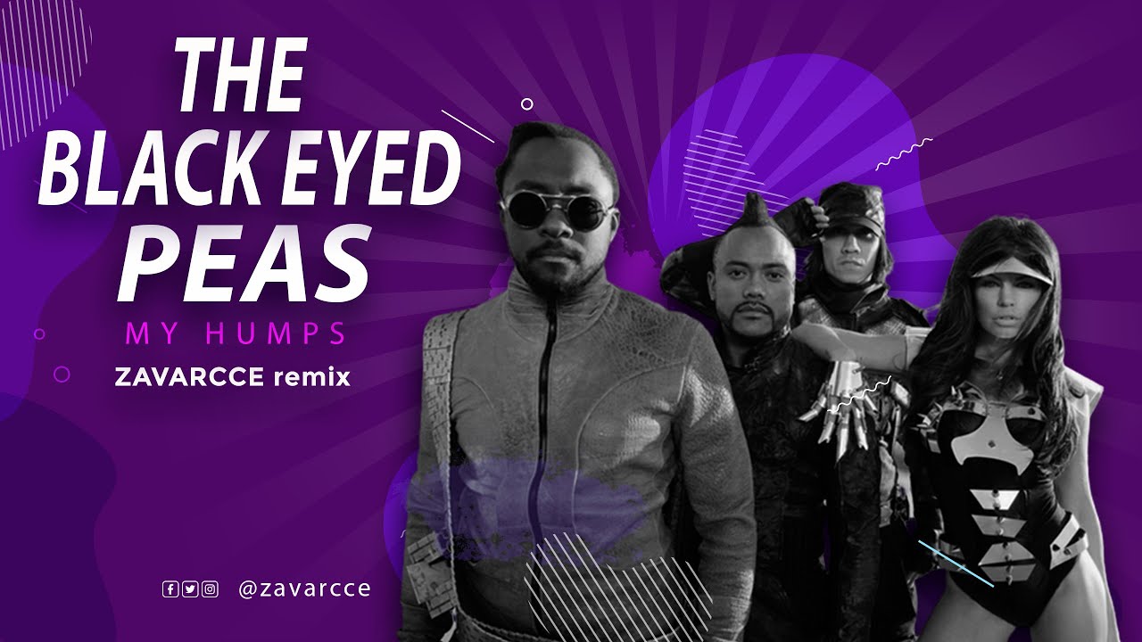 The Black Eyed Peas My Humps (ZAVARCCE REMIX) YouTube
