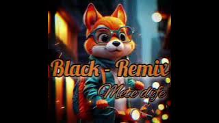 Remix transition BLACK_REMIX METE_DIFE
