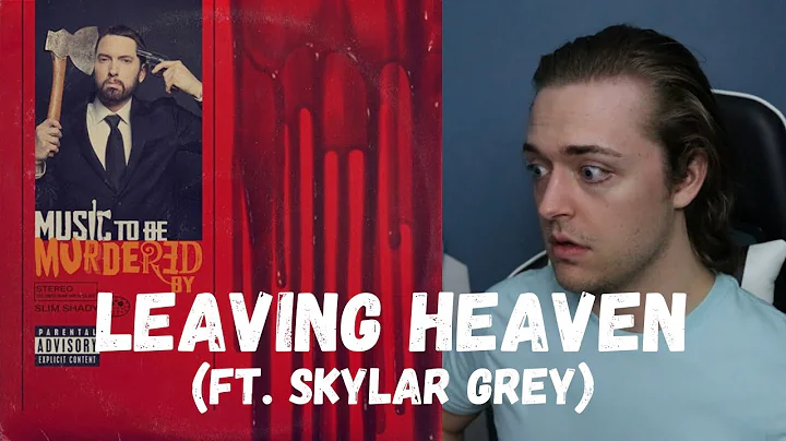 Eminem - Leaving Heaven (ft. Skylar Grey) // TÜRKÇE TEPKİ!!!
