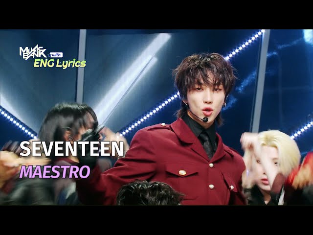 SEVENTEEN (세븐틴) - MAESTRO [ENG Lyrics] | KBS WORLD TV 240503 class=