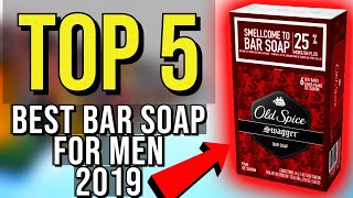 ✓ TOP 5: Best Bar Soap For Men 2019 