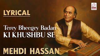 Terey Bheegey Badan Ki Khushbu Se | Lyrical | Mehdi Hassan | @EMIPakistanOfficial Thumb
