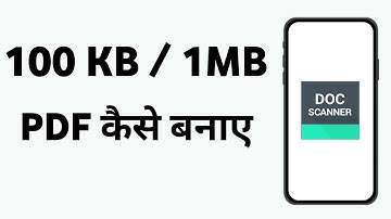 Doc Scanner Se 100 Kb Pdf Kaise Banaye | Doc Scanner Se Pdf 1mb Kaise Banaye