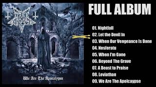 Dark Funeral - We Are The Apocalypse (Full Album, 2022)