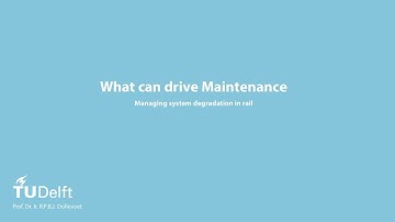 RAIL101x_2017_Week_5_5.1_What_can_drive_maintenance-video
