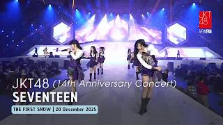 JKT48 - Seventeen | THE FIRST SNOW 20 Desember 2025