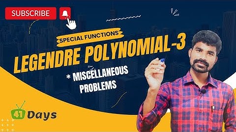 Special functions || Legendre Polynomial || Miscellaneous Problems