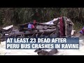 At least 25 dead in Peru after bus crashes in ravine