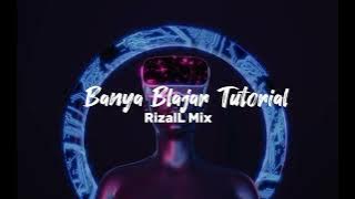 Download lagu RizalL Mix - Banya Blajar Tutorial (New Remix) 2023 PRO !! #trending